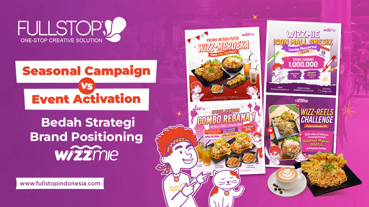 Seasonal Campaign vs. Event Activation: Bedah Strategi Brand Positioning Wizzmie